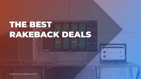 The Best Rakeback Deals .